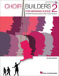 Choir Builders for Growing Voices 2 Unison Reproducible Book & CD cover